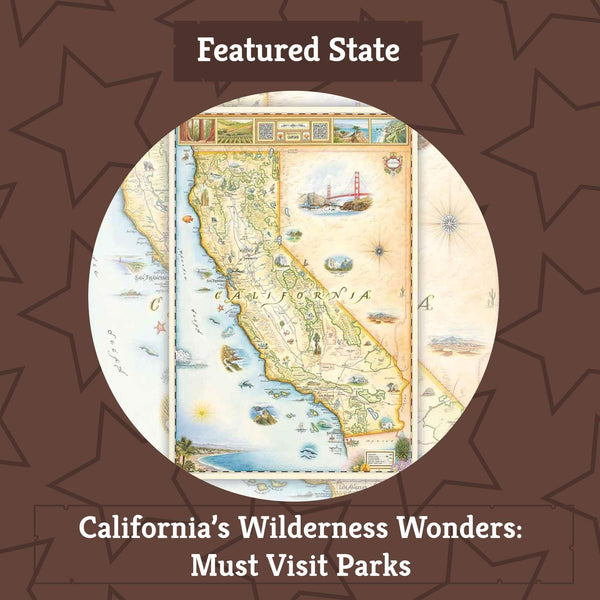 Xplorer Maps blog post of the Featured State of California. Blog title is "California's Wilderness Wonders: Must Visit Parks" with Xplorer Maps hand-drawn map of California as the background image.