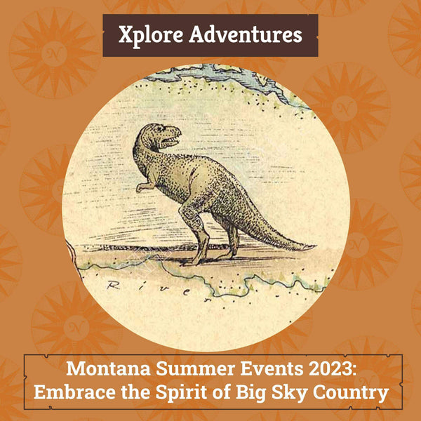 Xplorer Maps Blog "Montana Summer Events 2023: Embrace the Spirit of Big Sky County" with illustrated image of a dinosaur 