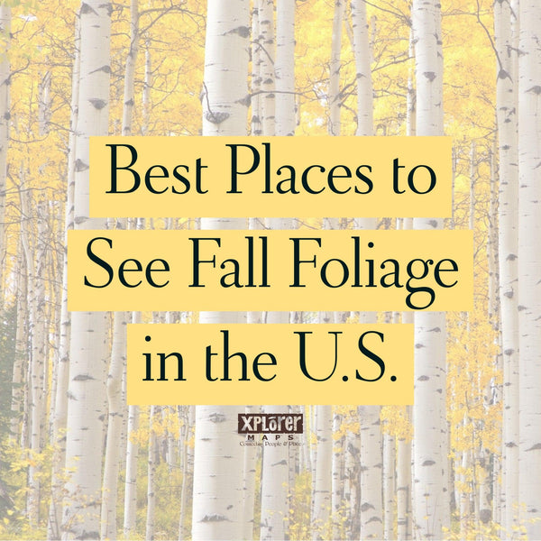 Best Places to See Fall Foliage in The United States - Xplorer Maps