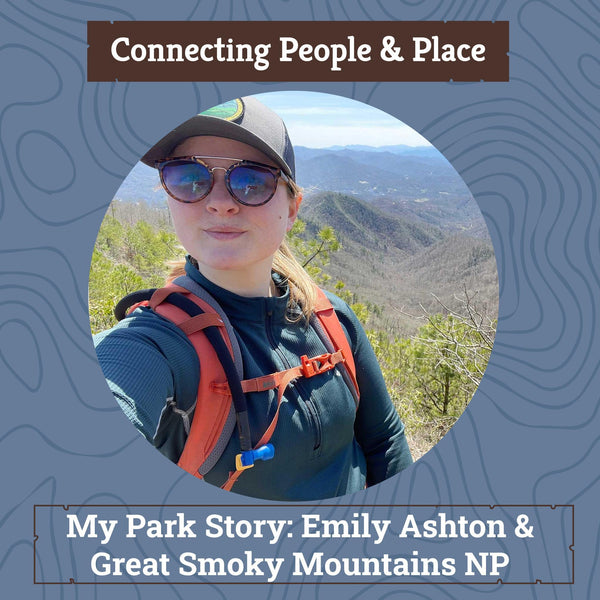 My Park Story - Love: Emily Rose Ashton & Great Smoky Mountains National Park - Xplorer Maps
